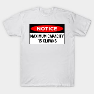 Maximum Capacity 15 Clowns, Funny Bumper T-Shirt